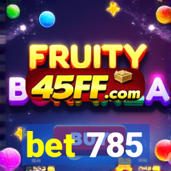 bet 785